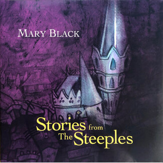 Mary Black - Story Of The Steeples