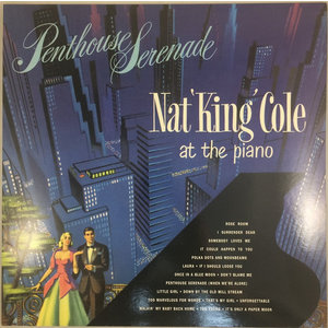 NAT KING COLE - AT THE PIANO, PENTHOUSE SERENADE