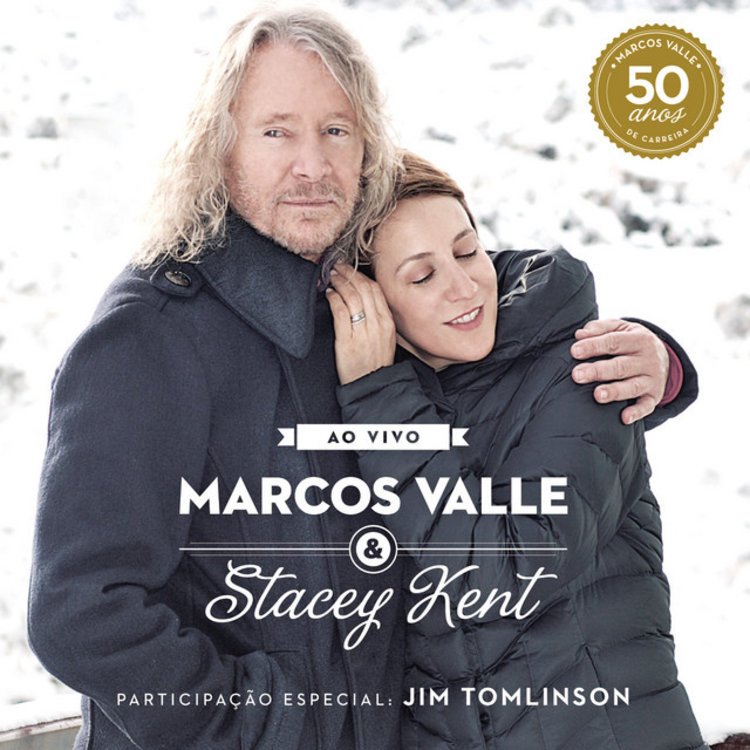 MARCOS VALLE & STACEY KENT - AO VIVO