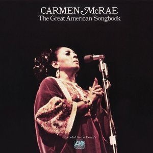 CARMEN MCRAE - THE GREAT AMERICAN SONGBOOK