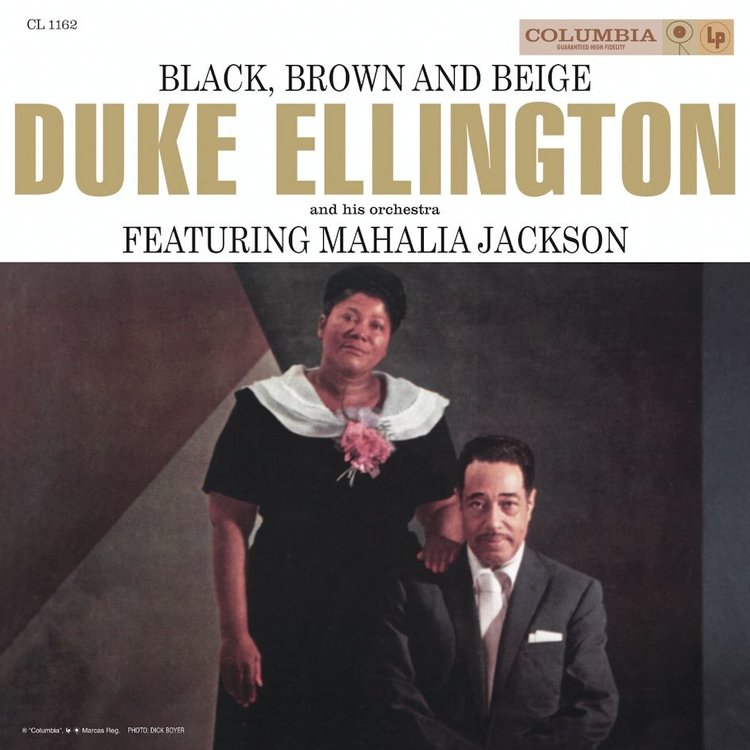 DUKE ELLINGTON & HIS ORCHESTRA FEAT. MAHALIA JACKSON - BLACK, BROWN AND BEIGE
