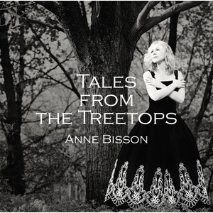 ANNE BISSON - TALES FROM THE TREETOPS