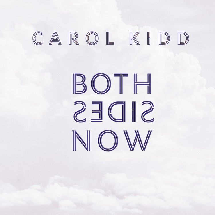 CAROL KIDD – BOTH SIDES NOW
