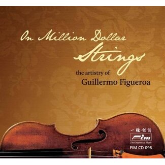 On Million Dollar Strings - The Artistry Of Guillermo Figueroa
