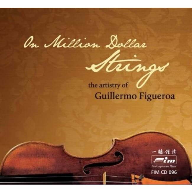 On Million Dollar Strings - The Artistry Of Guillermo Figueroa