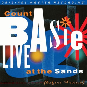 MFSL COUNT BASIE - LIVE AT THE SANDS (BEFORE FRANK)