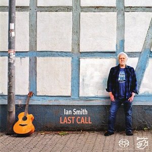 Ian Smith - Last Call - Hybrid-SACD