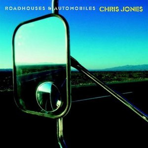 Chris Jones – Roadhouses & Automobiles