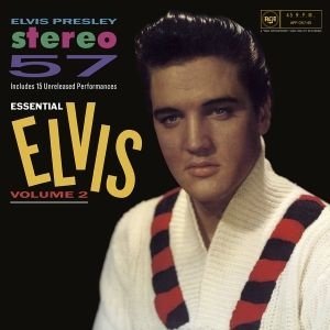 Elvis Presley - Stereo '57 (essential Elvis Volume 2)