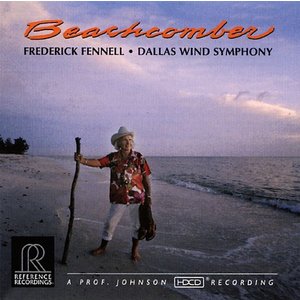 FREDERICK FENNELL & DALLAS WIND SYMPHONY ORCHESTRA - BEACHCOMBER