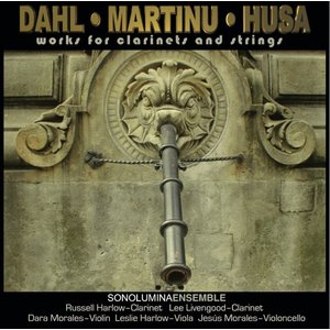 Works for Clarinets and Strings by Dahl, Martinu and Husa