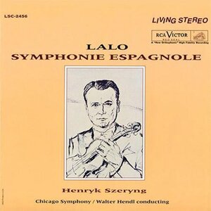 WALTER HENDL & CHICAGO SYMPHONY & HENRYK SZERYNG - LALO: SYMPHONIE ESPAGNOLE