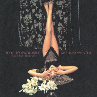 Eddie Higgins Quartet & Scott Hamilton - My Funny Valentine Vol. 2