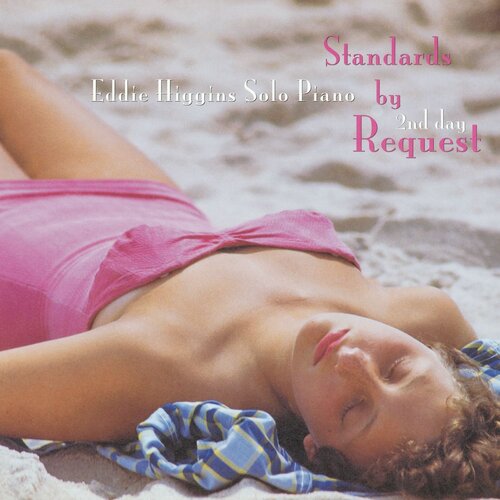 EDDIE HIGGINS TRIO – STANDARDS BY REQUEST ~ 2ND DAY EDDIE HIGGINS TRIO – STANDARDS BY REQUEST ~ 2ND DAY