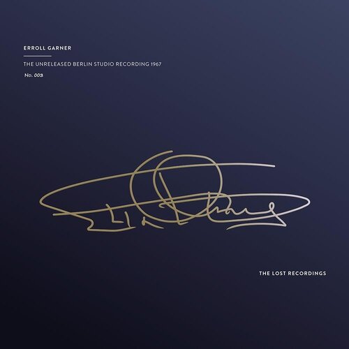 ERROLL GARNER – THE UNRELEASED BERLIN STUDIO RECORDING 1967 ERROLL GARNER – THE UNRELEASED BERLIN STUDIO RECORDING 1967