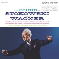Stokowski And Wagner/ Symphony Of The Air Chorus - The Sound Of Stokowski And Wagner