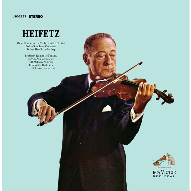 Jascha Heifetz, Walter Hendl & Dallas Symphony Orchestra - Rózsa: Violin Concerto; William Primrose & RCA Victor Orchestra - Benjamin: Romantic Fantasy