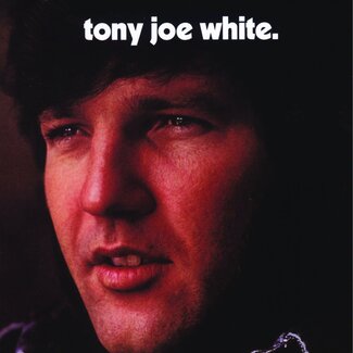 Analogue Productions Tony Joe White - Tony Joe White