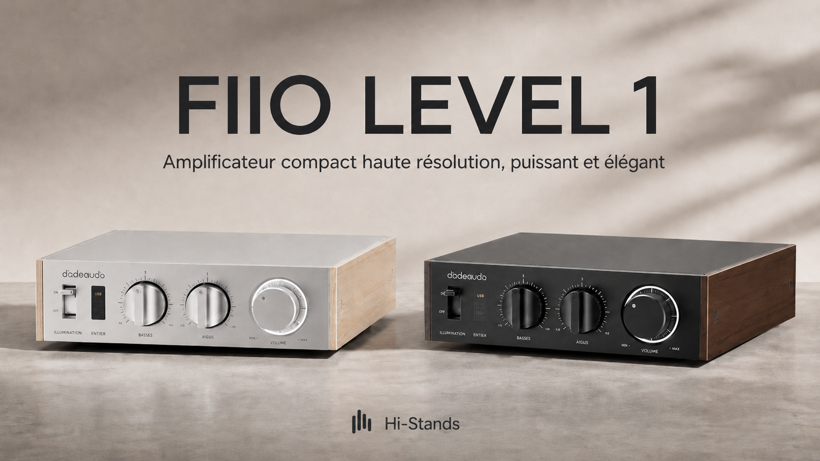 FIIO LEVEL 1, puissance compacte pour votre système musical