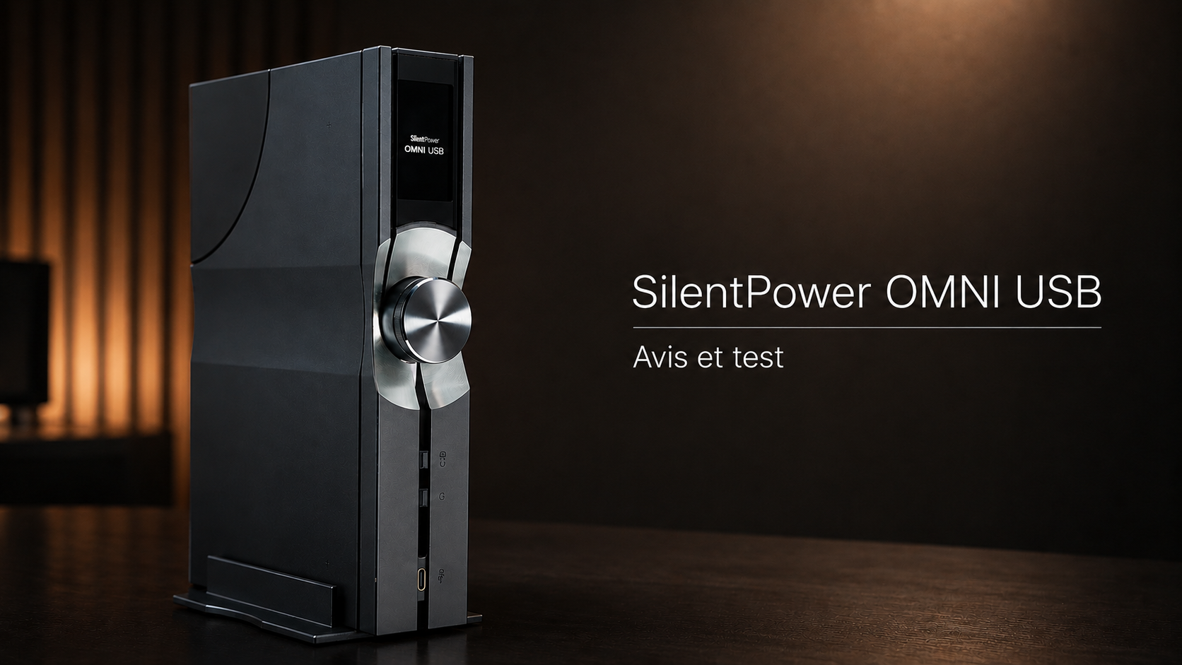 Test du SilentPower OMNI USB – isolation USB optique pour un son numérique plus pur