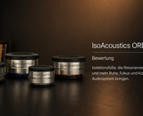 IsoAcoustics OREA Serie Test – kompakte Isolationspucks für mehr Ruhe im HiFi-System