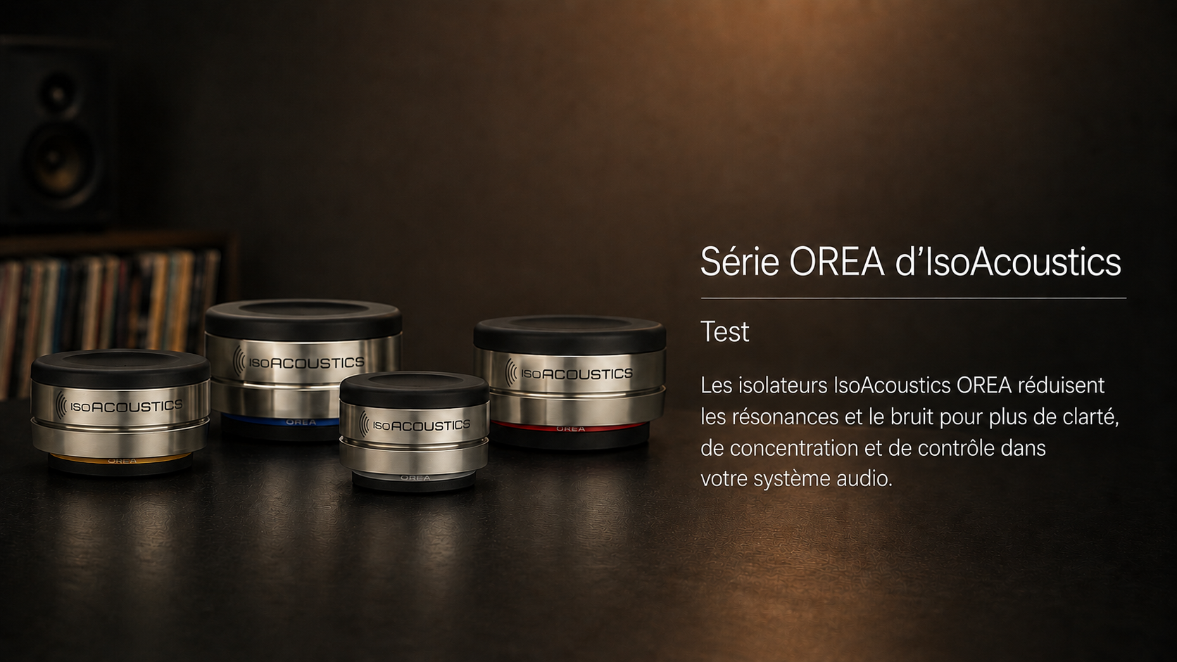 Test IsoAcoustics OREA Série – des palets d’isolation compacts et efficaces