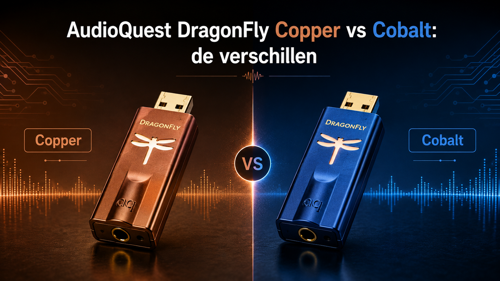 AudioQuest DragonFly Copper vs Cobalt: de verschillen