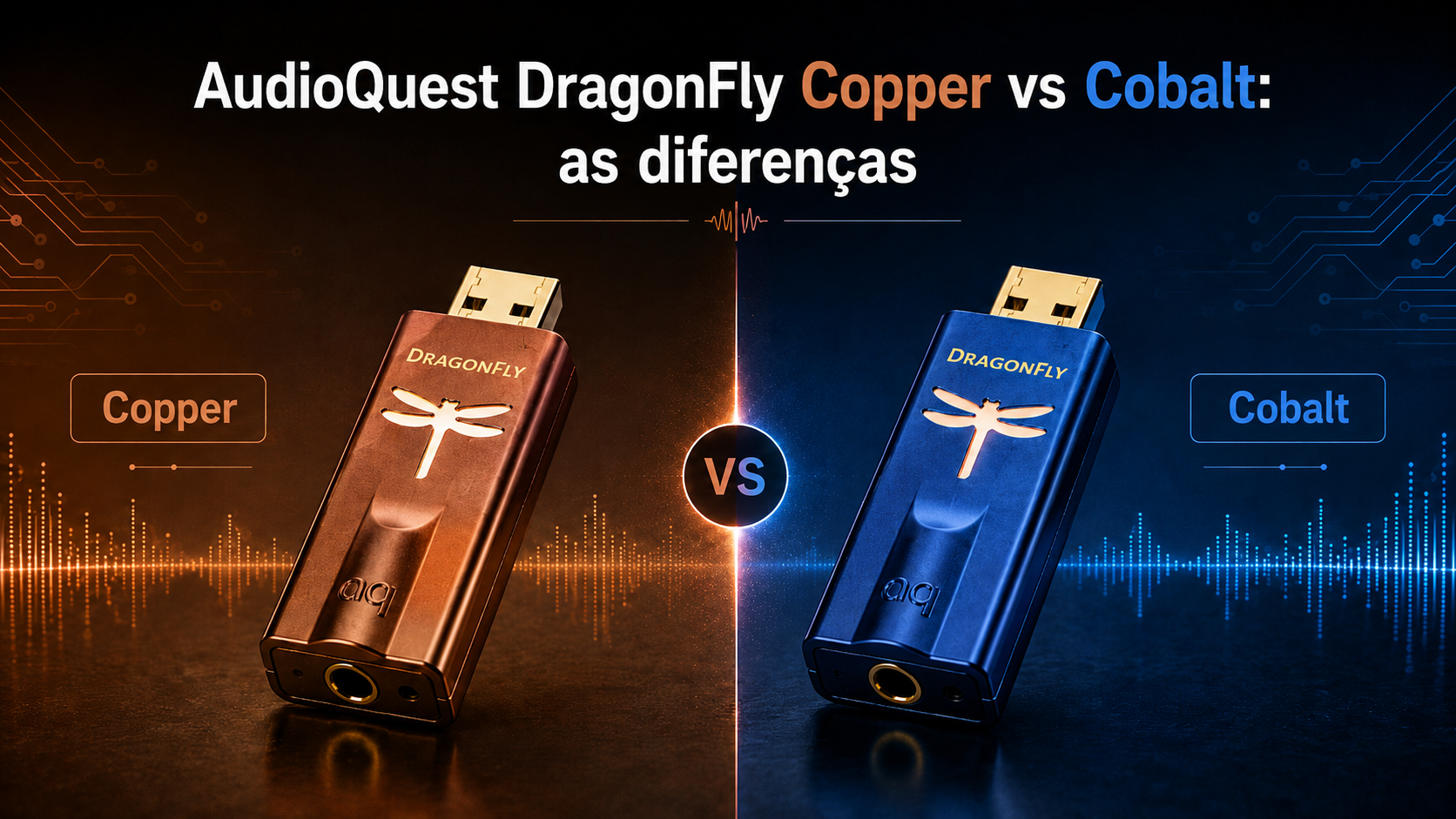 AudioQuest DragonFly Copper vs Cobalt: diferenças
