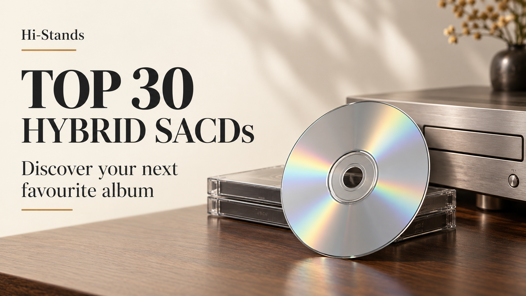 Top 30 Hybrid SACDs at Hi-Stands: discover your next favourite album