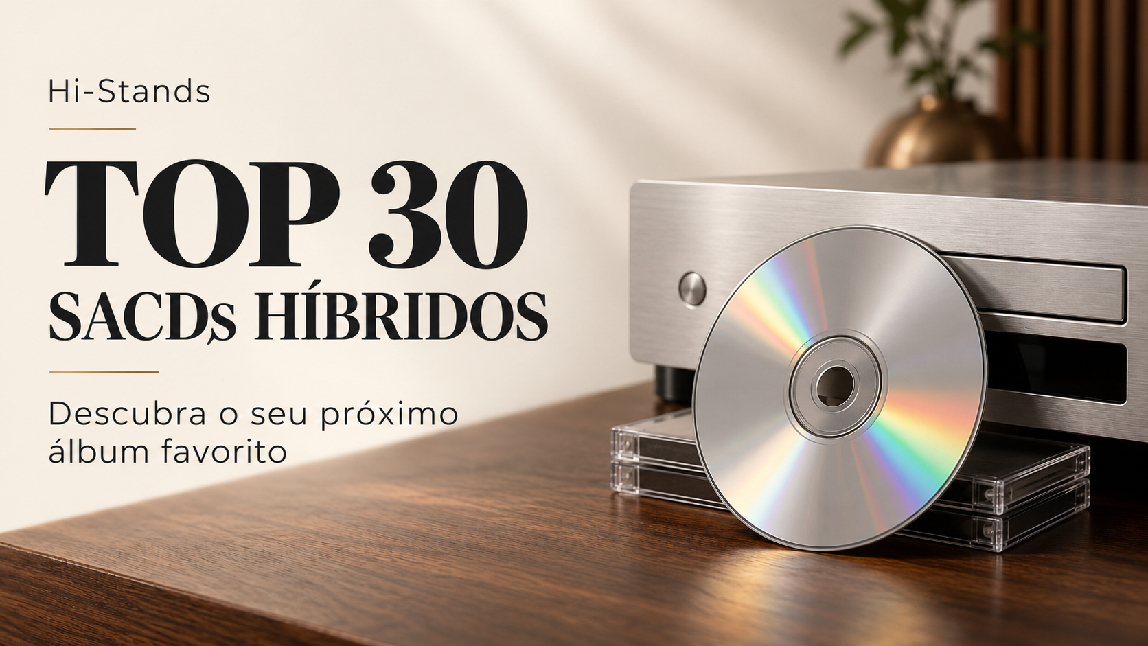 Top 30 de SACDs híbridos na Hi-Stands: descubra o seu próximo álbum favorito