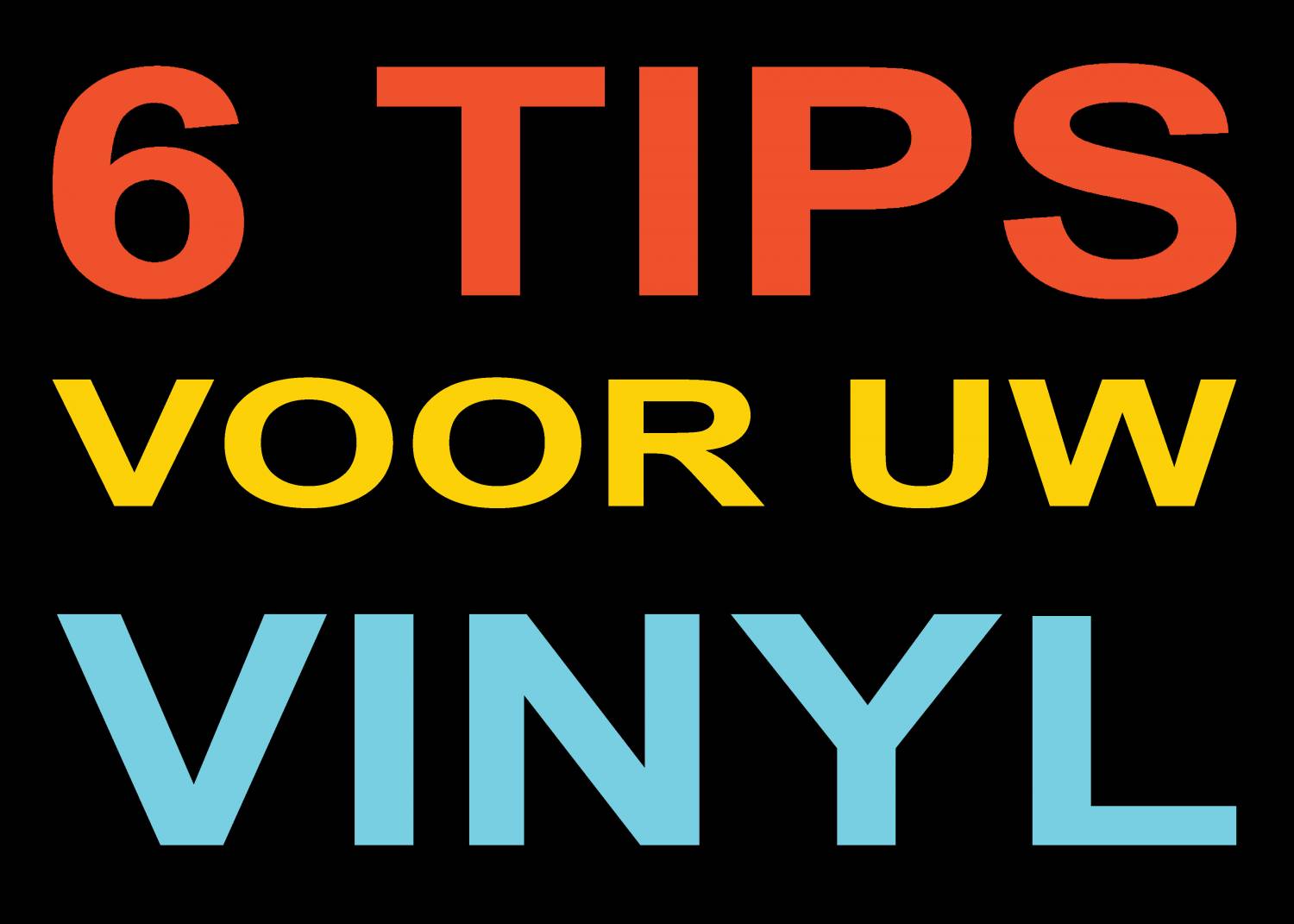 Tips voor uw vinyl