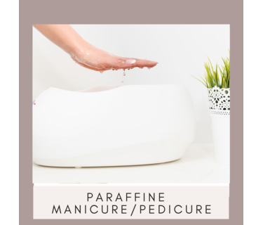 PARAFFINE PEDICURE/ MANICURE