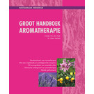 NATUURLIJK WEGWIJS GROOT HANDBOEK AROMATHERAPIE - GREETJE VAN DEN EEDE & DR. GEERT VERHELST