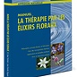 NATUURLIJK WEGWIJS LA THERAPIE PAR LES ELIXIRS FLORAUX - Dr. Geert Verhelst & Lieve Vander Stappen