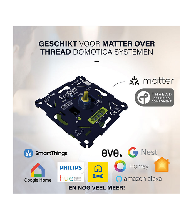 ECODIM.07 - MATTER SMART LED DIMMER UNIVERSEEL | DRUK/DRAAI | 0-250W (RLC)