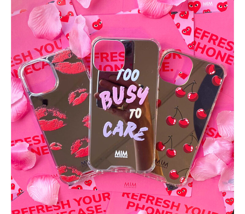 TOO BUSY TO CARE - MIRROR CASE (shockproof)