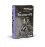 De Vertrouweling. Sam van Deventer, het echtpaar Kröller-Müller en de Tweede Wereldoorlog