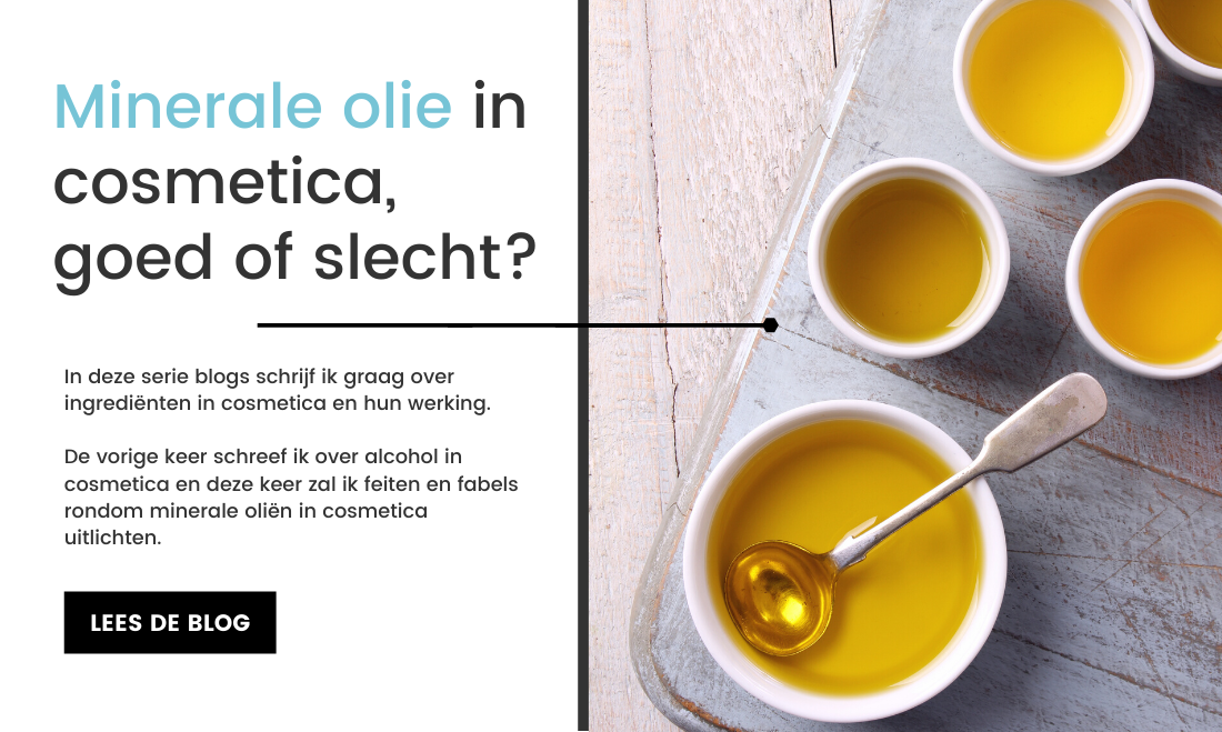 Blog: Minerale olie in cosmetica, goed of slecht