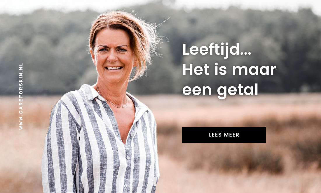 Leeftijd… het is maar een getal - Care for Skin