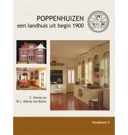 NVM 74.45.001 Houtbouw 2; Poppenhuizen; een landhuis uit begin 1900, Deel 1  (tijdelijk uitverkocht)