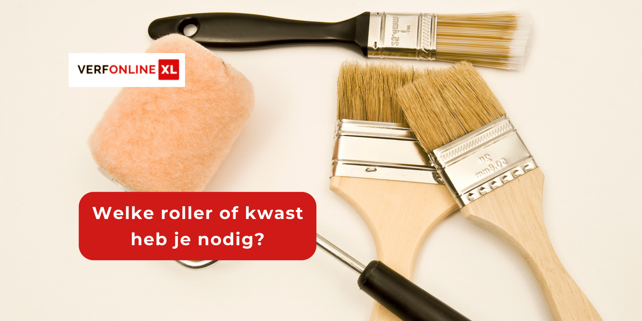 Welke roller of kwast heb je nodig?