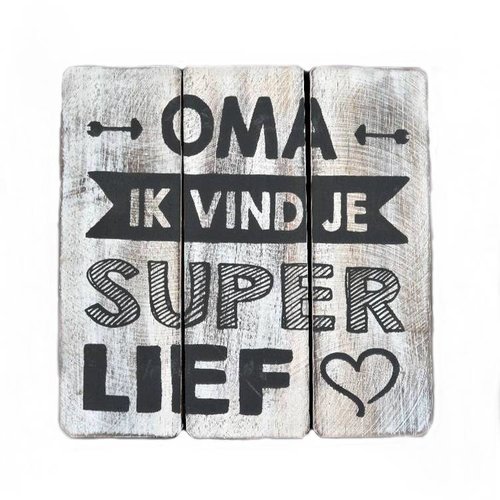 Houten Tekstplank / Tekstbord 20 cm "Oma ik vind je super lief" - Kleur Antique White 