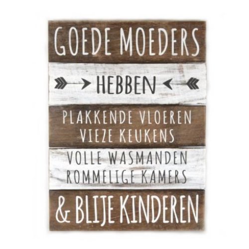 Houten Tekstplank / Tekstbord 40 x 30 cm "Goede Moeders...." - Kleur Naturel en Antique White 