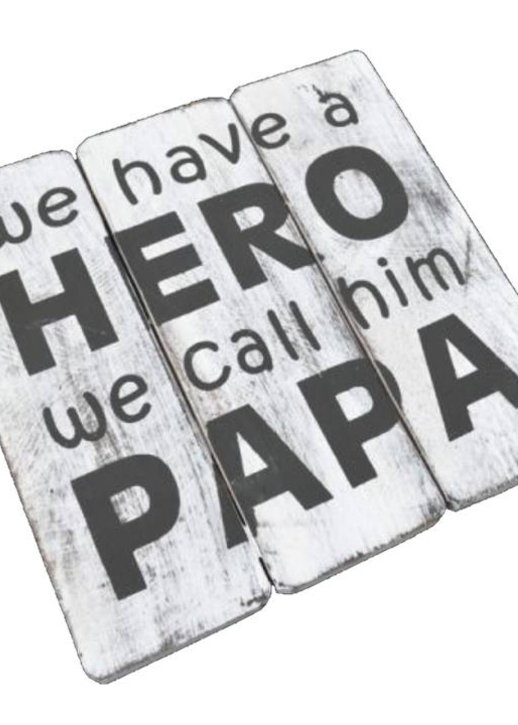 BonTon BonTon - Houten Tekstplank - We have a HERO and we call him PAPA - Antique White