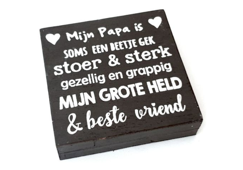 Houten Tekstplank / Tekstbord 15 cm "Mijn papa is soms een beetje gek..." - Kleur Antique Grey 