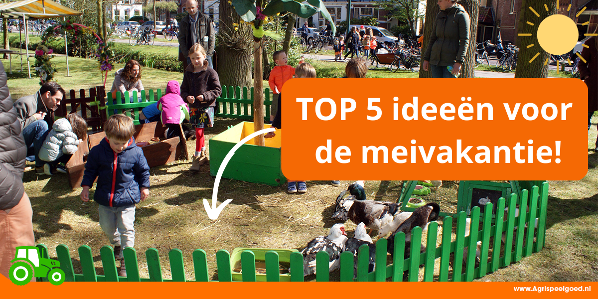 De 5 beste ideeën voor de meivakantie