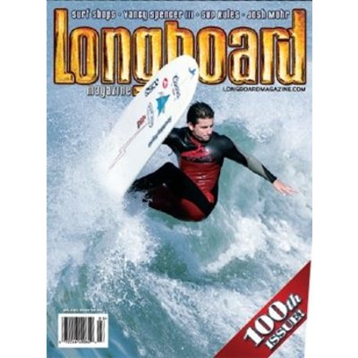 Longboard magazine 100  Volume 16, Number 3