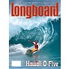 Longboard magazine Longboard magazine Hawaii O-Five volume 13 # 2