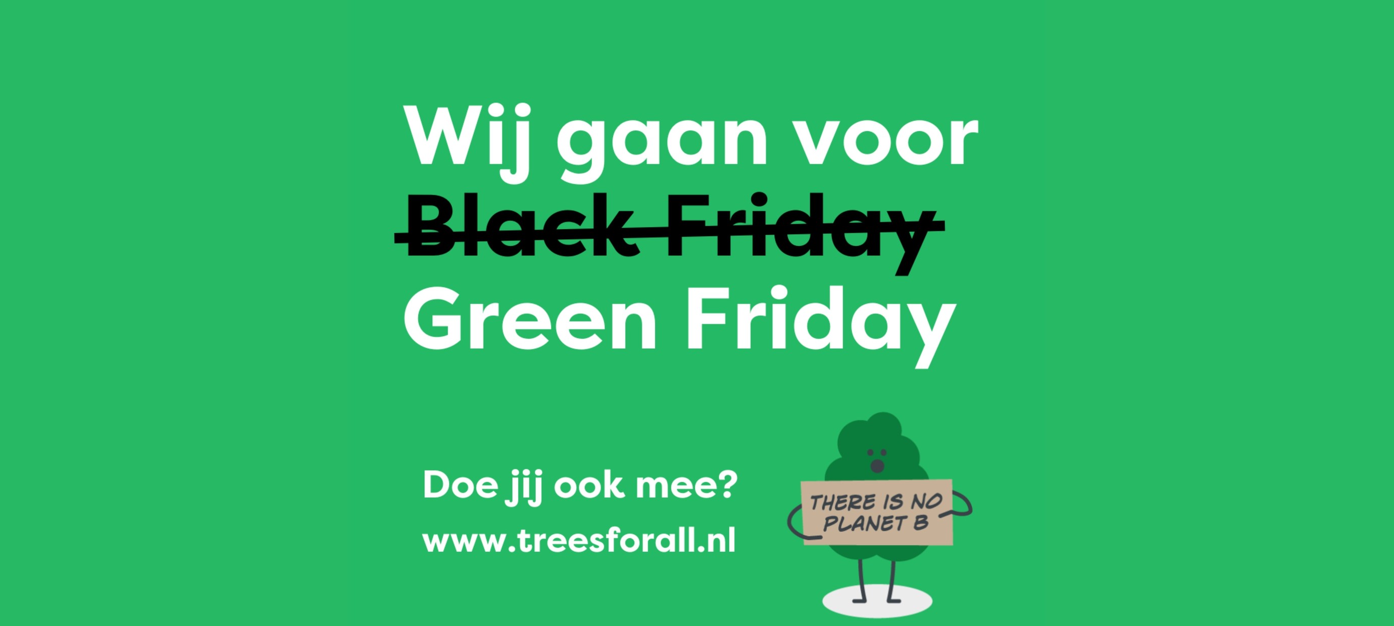 Green Friday x Trees for All 