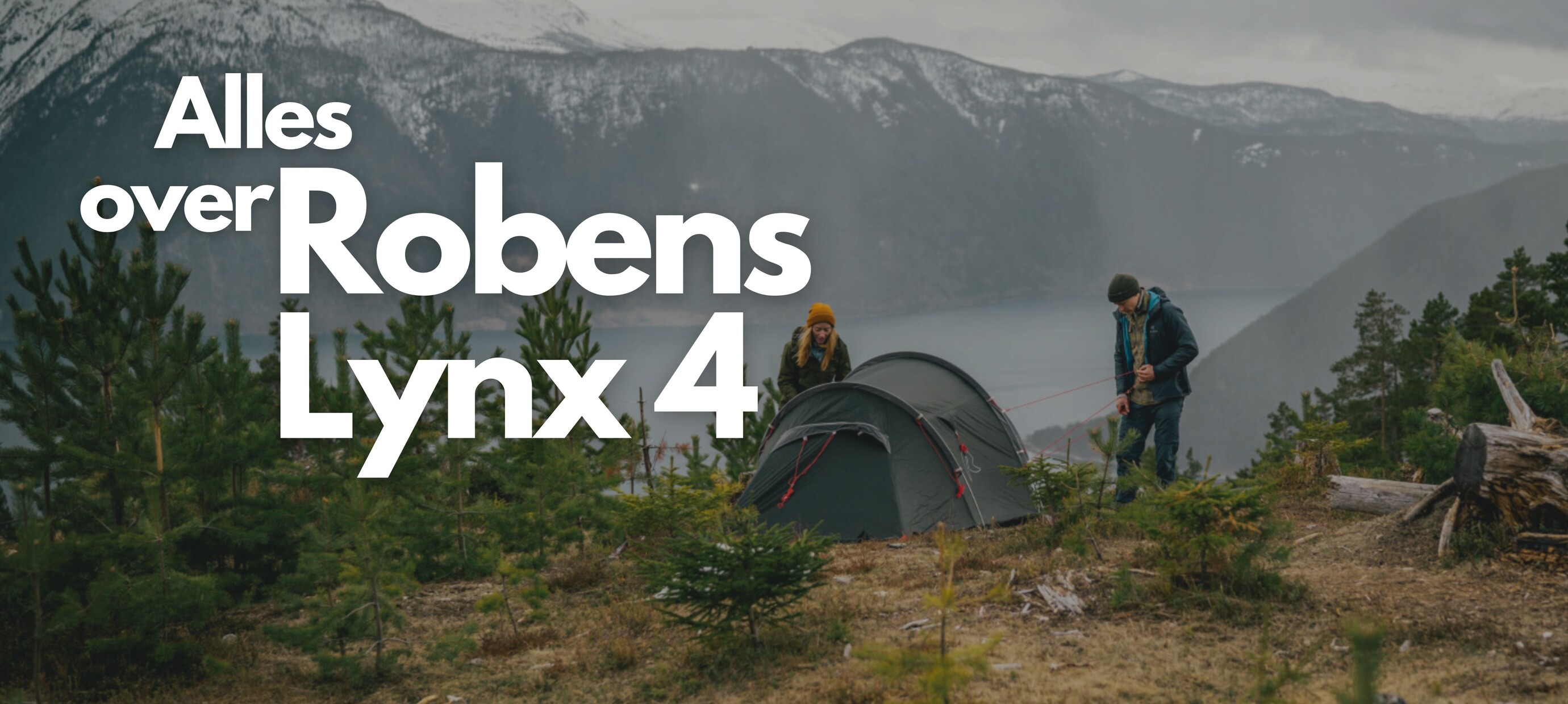 Gearblog door experts: De Robens Lynx 4 persoons tent 